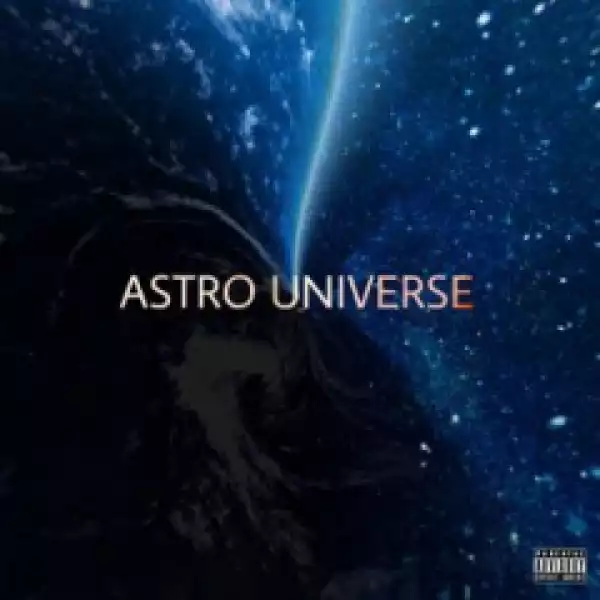 Astro  Universe BY Travis Scott